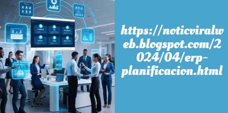 https://noticviralweb.blogspot.com/2024/04/erp-planificacion.html