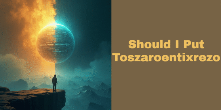 Should I Put Toszaroentixrezo