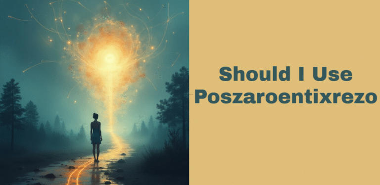 Should I Use Poszaroentixrezo